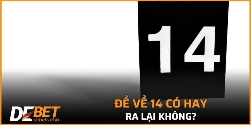 Có nên nuôi đề 14 hay không?