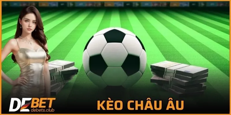 Kèo Châu Âu