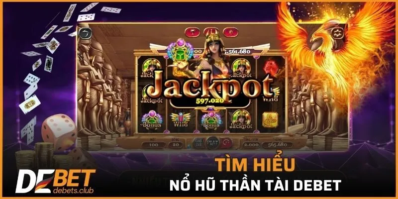 Nổ hũ thần tài - Siêu phẩm giải trí thu hút hàng triệu khách