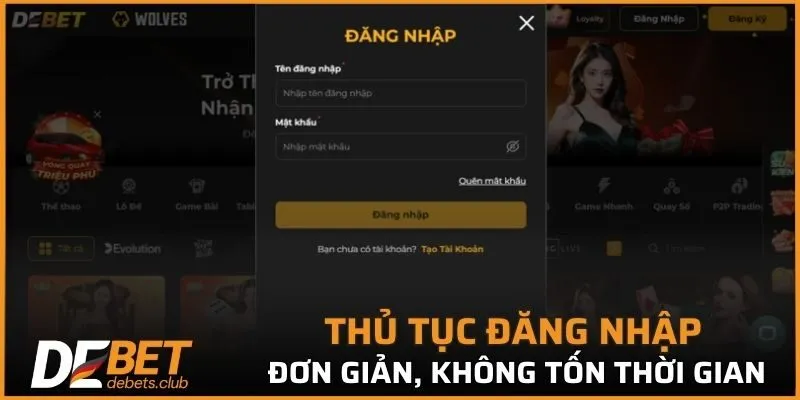 Thủ tục đăng nhập đơn giản, không tốn thời gian