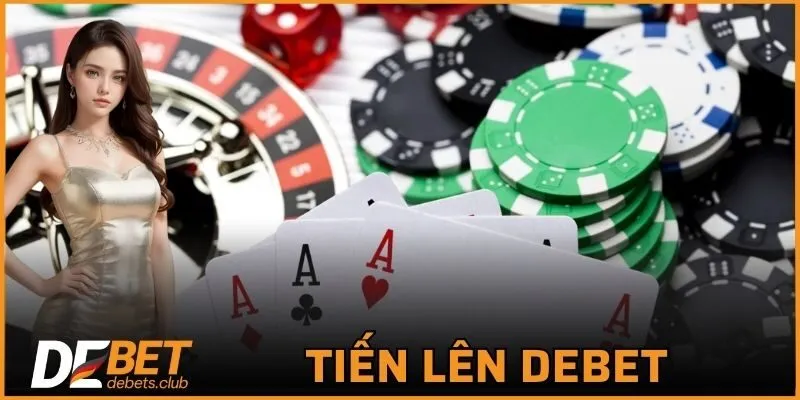 Tiến Lên DEBET